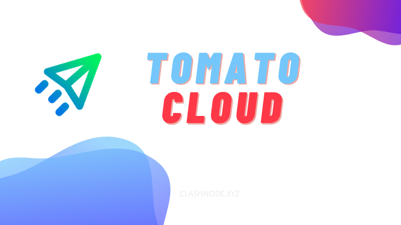 tomato cloud 机场官网 tomato cloud 机场官网
